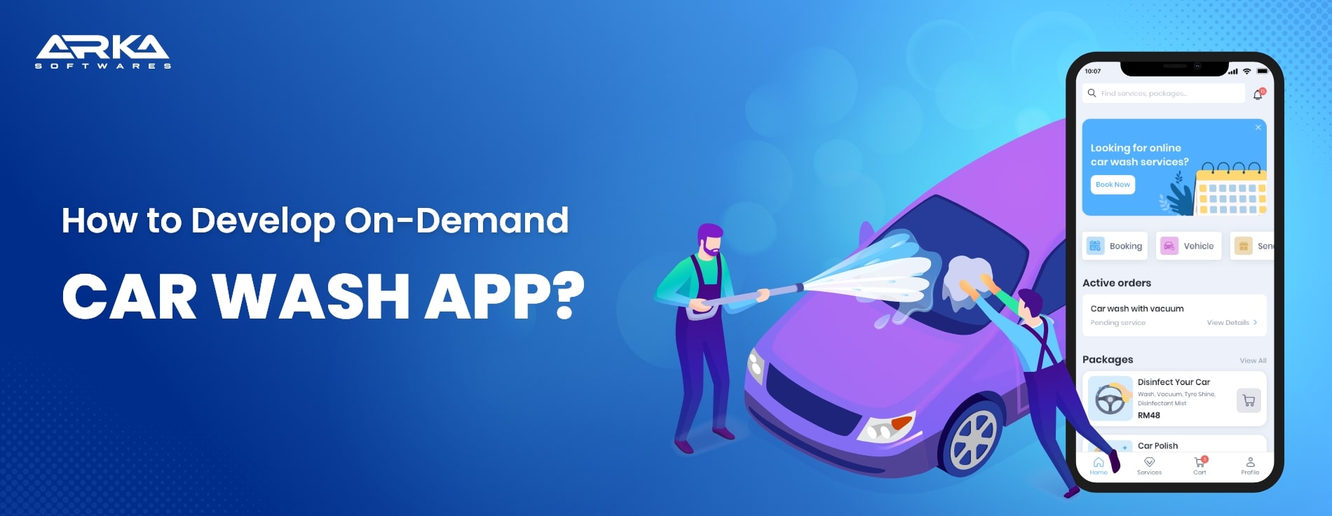 On Demand Car Wash App Development- Cost and Key Features