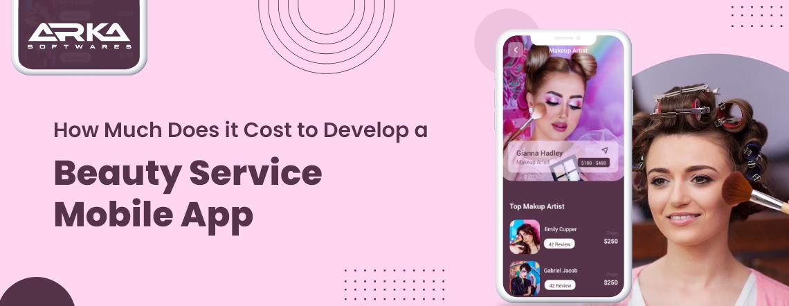 How Much Does It Cost To Develop A Beauty Service Mobile App