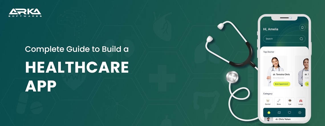 How to Build a Healthcare App? A Comprehensive Guide