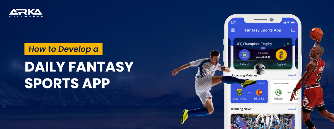 Complete Guide to Develop a Daily Fantasy Sports Mobile App