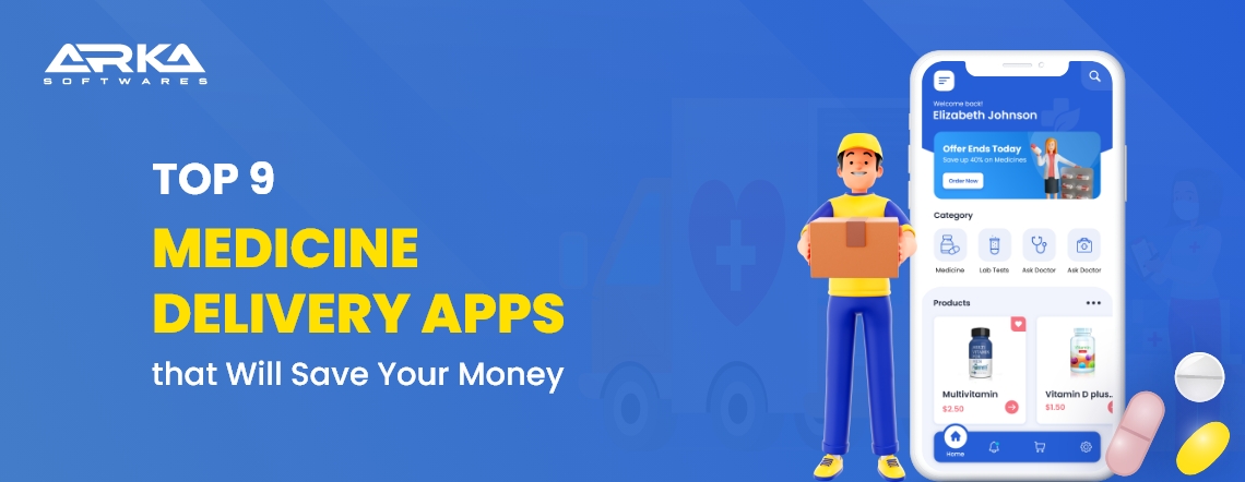 9 Best Medicine Delivery Apps in 2023 that Will Save Your Money