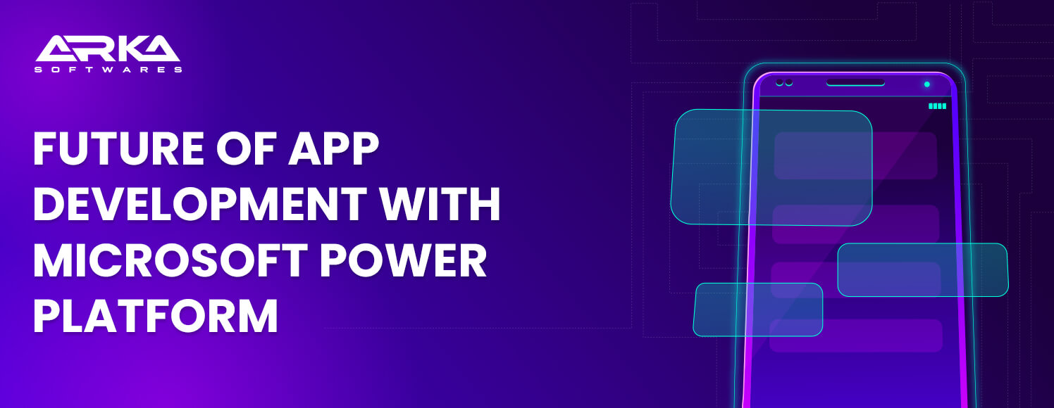The Future of App Development with Microsoft Power Platform