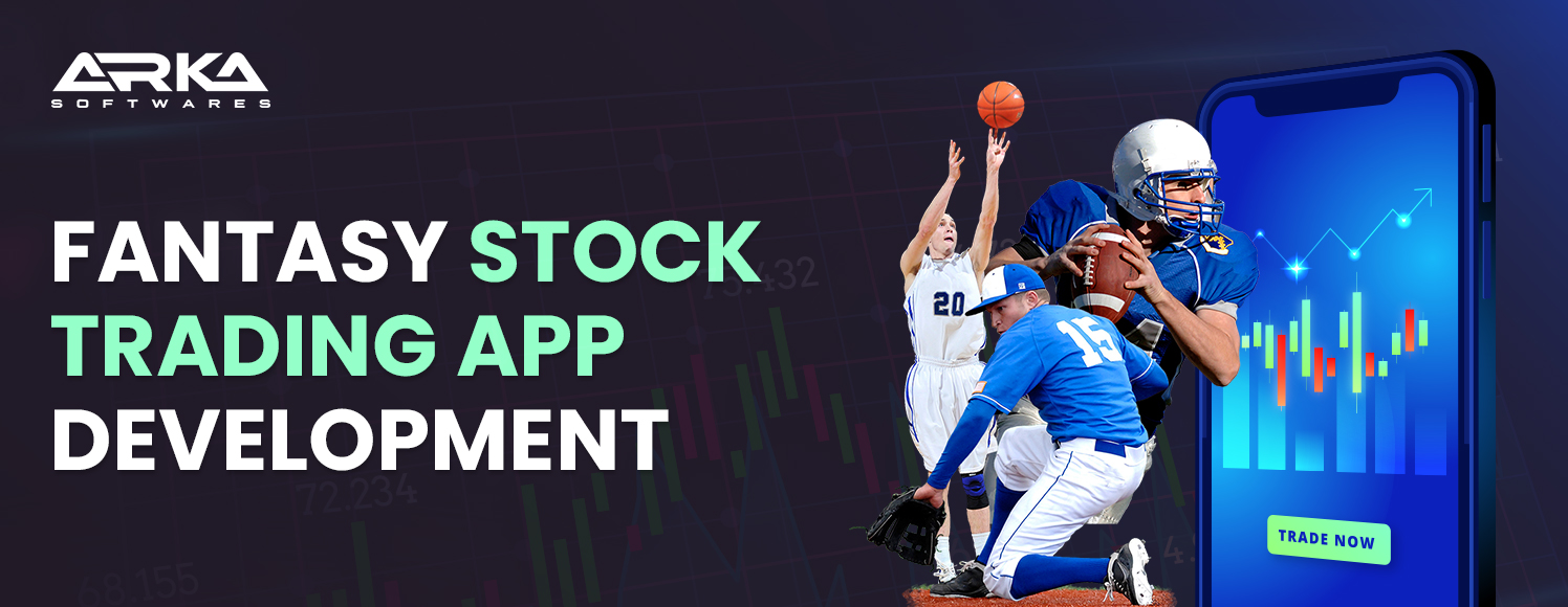 A Comprehensive Guide to Developing a Fantasy Stock Trading App
